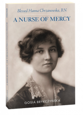 Blessed Hanna Chrzanowska RN: A Nurse of Mercy
